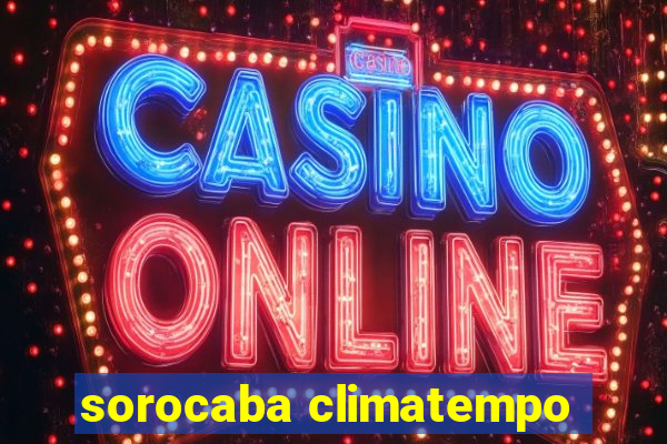 sorocaba climatempo